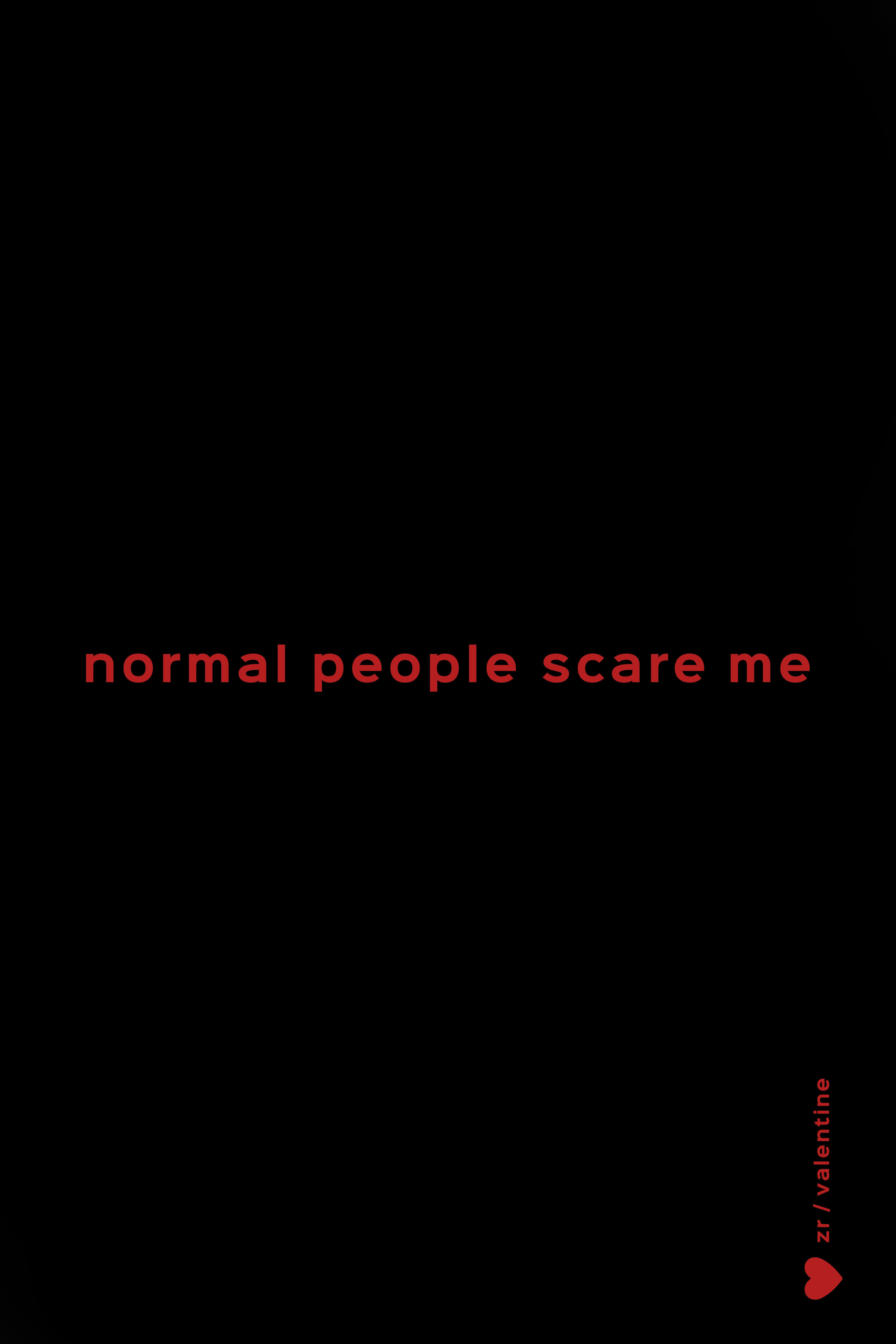 T-SHIRT "NORMAL PEOPLE SCARE ME"