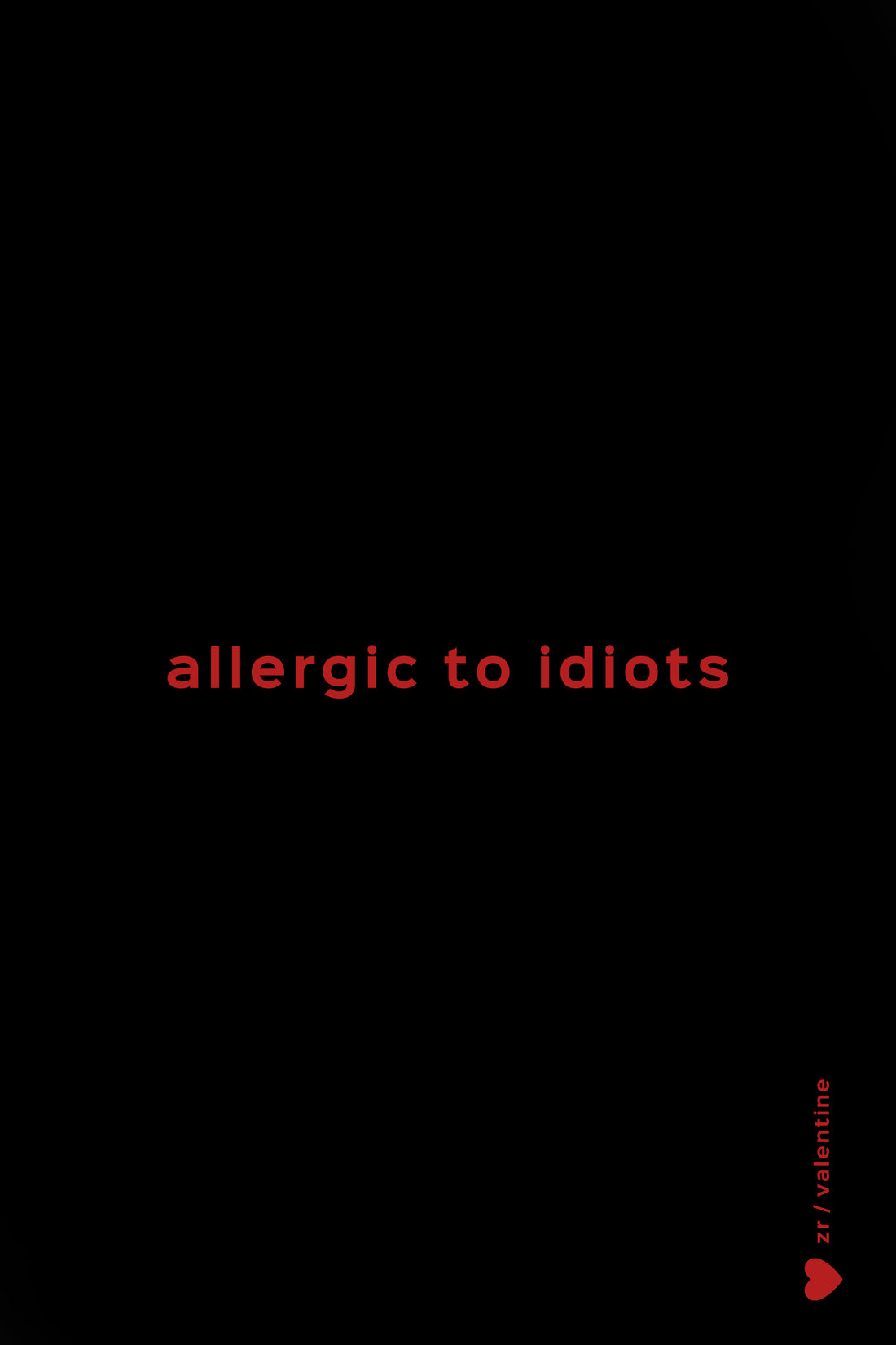 T-SHIRT "ALLERGIC TO IDIOTS"