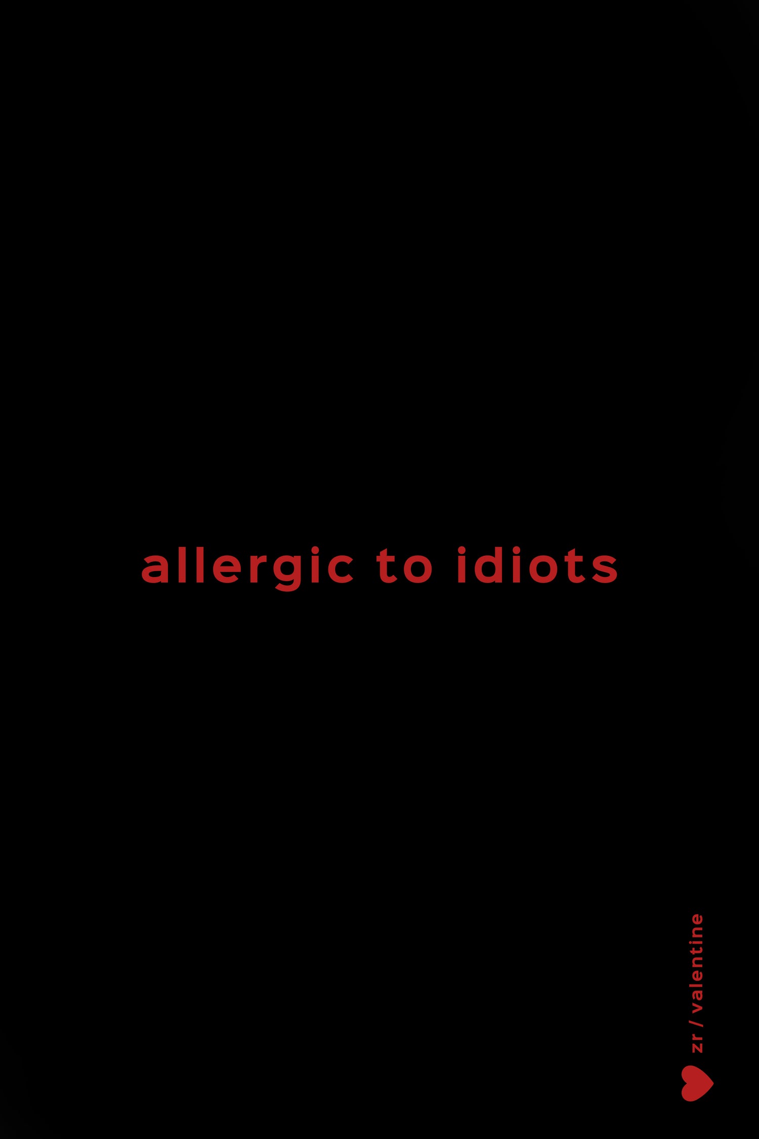 T-SHIRT "ALLERGIC TO IDIOTS"