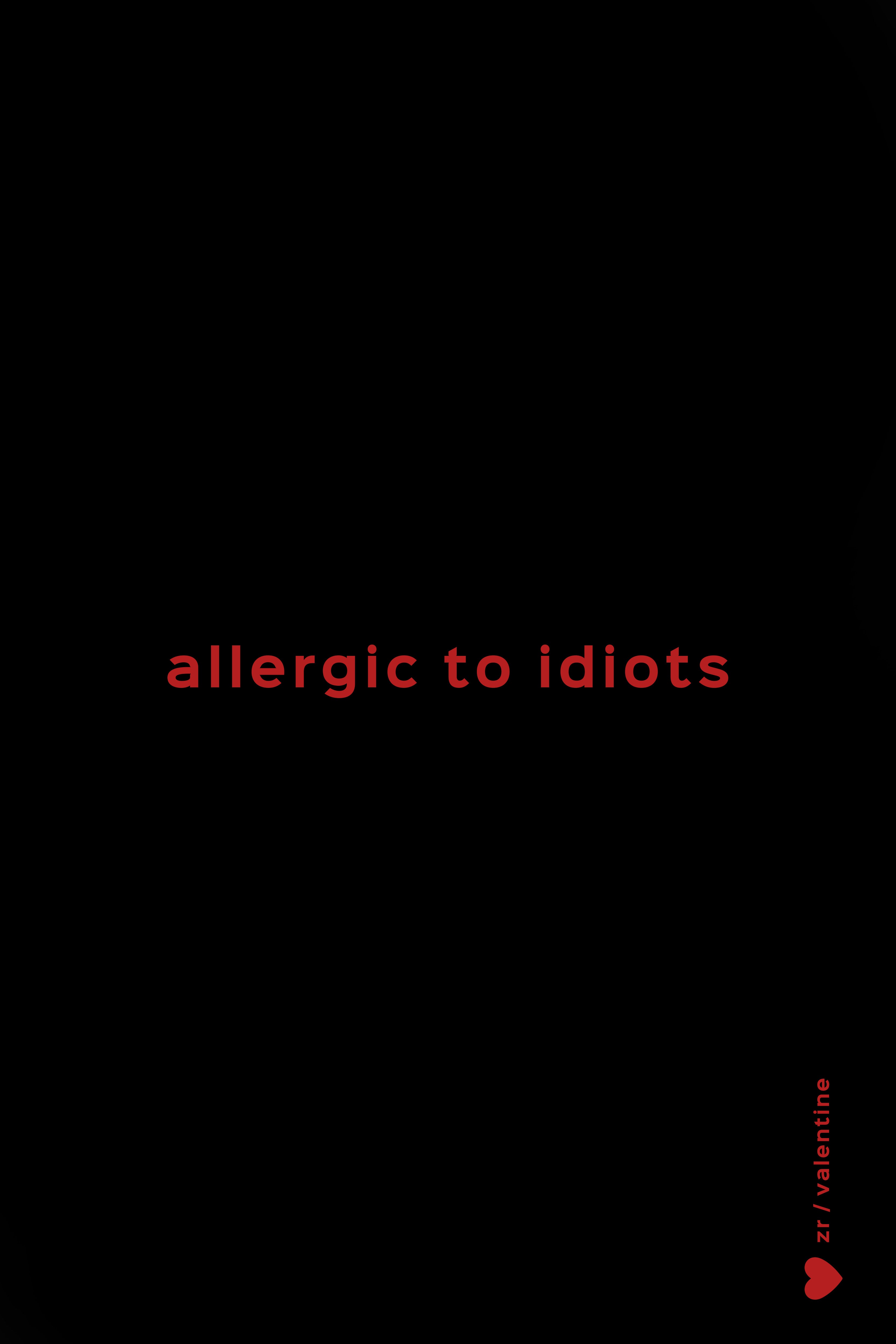 T-SHIRT "ALLERGIC TO IDIOTS"