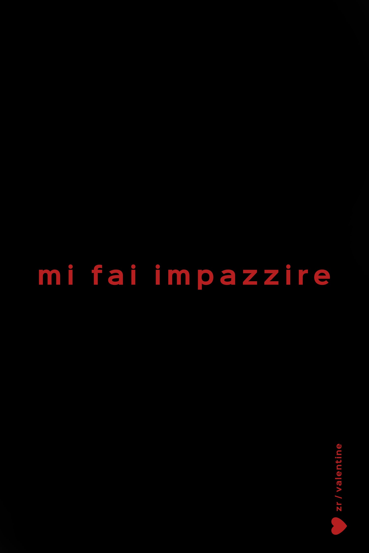 T-SHIRT "MI FAI IMPAZZIRE"