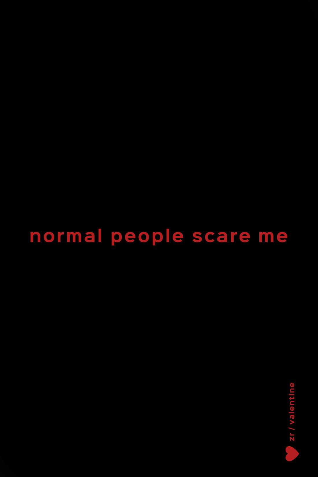 T-SHIRT "NORMAL PEOPLE SCARE ME"